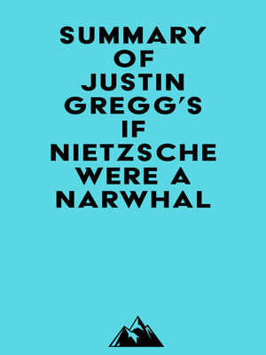 cover image of Summary of Justin Gregg's If Nietzsche Were a Narwhal